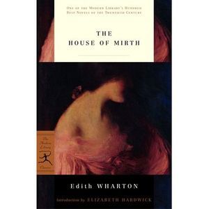 The House of Mirth -- Edith Wharton